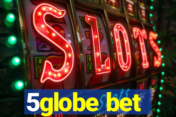 5globe bet